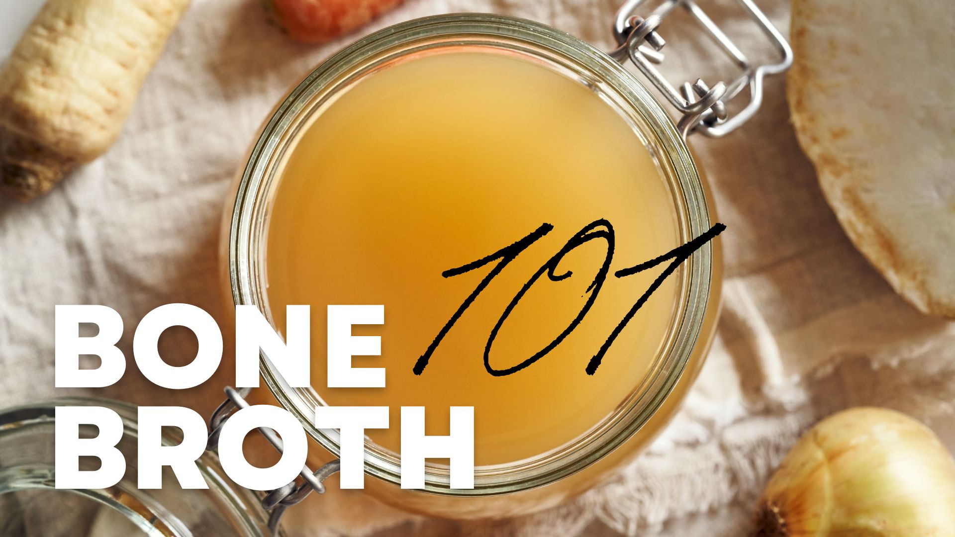 Bone Broth 101
