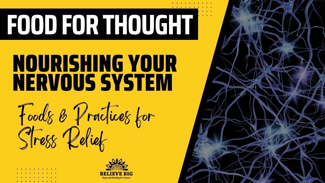 Nourishing Your Nervous System: Foods & Practices for Stress Relief
